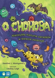 O choroba! Niezwykłe historie zarazków w świecie zwierząt - null null