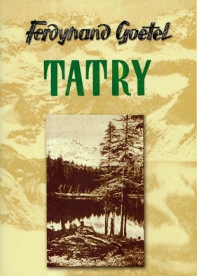 Tatry - Goetel Ferdynand<br />