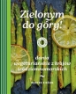 W kuchni z Kieżunem. Zielonym do góry!. Dania... - Bartek Kieżun