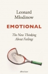 Emotional The New Thinking About Feelings Mlodinow Leonard