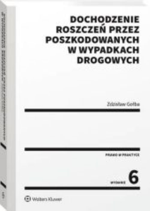 Dochodzenie roszczeń przez poszkodowanych w wypadkach drogowych