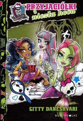 Monster High Przyjaciółki i niezła heca - Daneshvari Gitty
