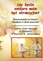 Czy starość może być atrakcyjna? - Joanna Plak-Warecka
