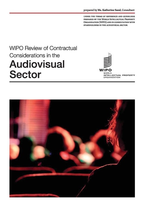 WIPO Review of Contractual Considerations in the Audiovisual Sector Sand Katherine