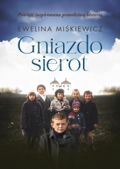 Gniazdo sierot - Ewelina Miśkiewicz