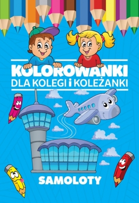 Kolorowanki dla kolegi i koleżanki Samoloty