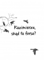 Ale historia... 2 Kazimierzu, skąd ta forsa? - Grażyna Bąkiewicz, Artur Nowicki