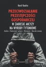 Przeciwdziałanie przestępczości gospodarczej w zakresie akcyzy na wyroby Kozdra Karol