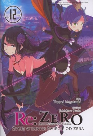 Re: Zero Życie w innym świecie od zera 12 Light Novel