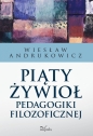 Piąty żywioł pedagogiki filozoficznej - Wiesław Andrukowicz