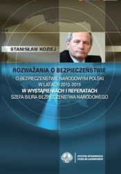 Rozważania o bezpieczeństwie T.1 - Stanisław Koziej