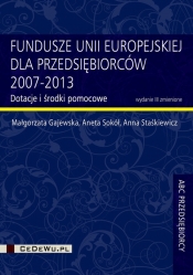 Fundusze Unii Europejskiej dla przedsiębiorców 2007-2013 - Sokół  Aneta, Gajewska Małgorzata