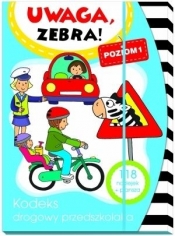 Uwaga, zebra! Kodeks drogowy przedszkolaka. Poziom 1 - Elżbieta Lekan