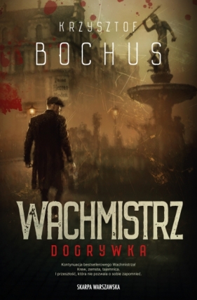Wachmistrz. Dogrywka - Krzysztof Bochus