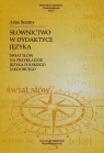 Słownictwo w dydaktyce języka świat słów na przykładzie języka Seretny Anna