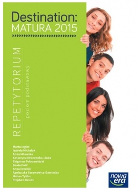 Destination Matura 2015. Repetytorium. Poziom podstawowy + Destination Matura 2015 Speaking Ideas