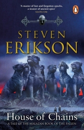 House of Chains - Steven Erikson