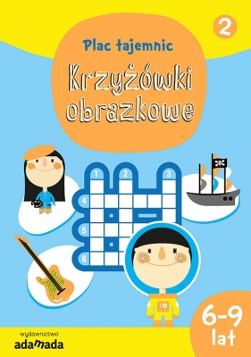 Plac tajemnic Krzyżówki obrazkowe 2 - Aleksandra Golecka-Mazur