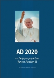 AD 2020 ze świętym papieżem Janem Pawłem II - Mariola Chaberka