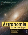 Astronomia dla początkujących Obserwacje nieba krok po kroku z atlasem Celnik Werner E., Hahn Hermann-Michael