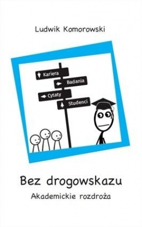 Bez drogowskazu - Komorowski Ludwik
