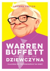 Warren Buffett inwestuje jak dziewczyna - Lofton LouAnn