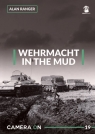 Wehrmacht in the Mud Camera On 19