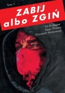 Zabij albo zgiń. Tom 1 Ed Brubaker, Elizabeth Breitweiser