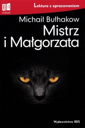 Mistrz i Małgorzata lektura z opracowaniem - Michaił Bułhakow