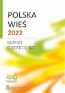 Polska wieś 2022 Raport o stanie wsi