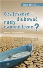 Czy jeszcze ślubować rady ewangeliczne?