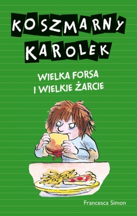 Koszmarny Karolek Wielka forsa i wielkie żarcie - Simon Francesca<br />