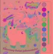 Moje jednorożce Maluję bo lubię