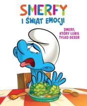 Smerfy i świat emocji. Smerf który lubił tylko deser