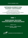  Tom 1. Modelowanie procesów fizjologicznych i patologicznych