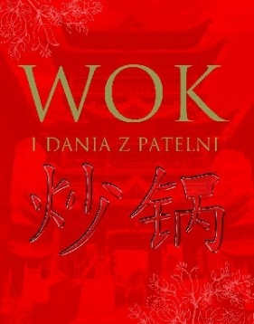 Wok i dania z patelni - Opracowanie zbiorowe