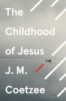 The Childhood of Jesus John Maxwell Coetzee