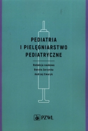 Pediatria i pielęgniarstwo pediatryczne - Andrzej Emeryk, Danuta Zarzycka