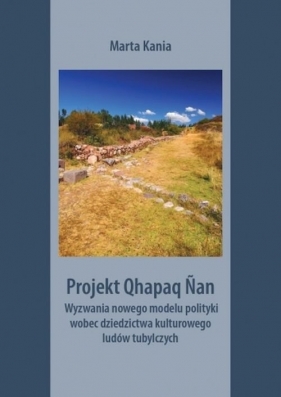Projekt Qhapaq Nan - Kania Marta