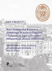Rola historyczna Kozactwa dońskiego w walce z Turkami i Tatarami w jego najbardziej bohaterskim okre - Maciej Franz