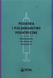 Pediatria i pielęgniarstwo pediatryczne - Zarzycka Danuta, Emeryk Andrzej