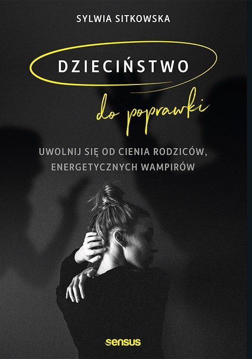 Dzieciństwo do poprawki.