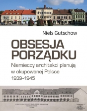 Obsesja porządku. - Niels Gutschow