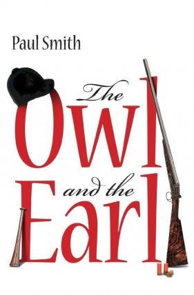 The Owl and the Earl - Smith Paul