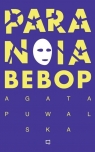 Paranoia Bebop / Kontent Puwalska Agata