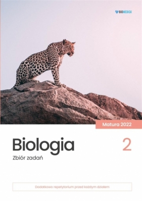 Biologia. Zbiór zadań. Matura 2022 T.2 - Opracowanie zbiorowe