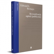 Krystalizacja opinii publicznej - Edward L. Bernays