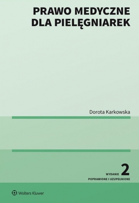 Prawo medyczne dla pielęgniarek - Dorota Karkowska