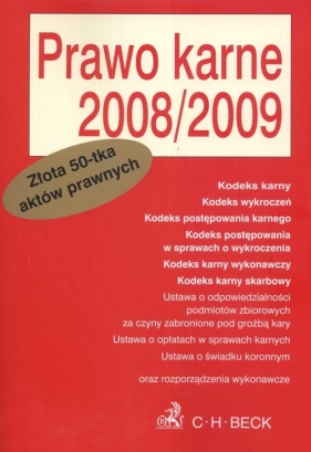Prawo karne 2008/2009 Teksty ustaw i rozporządzeń - Flisek Aneta (red.)