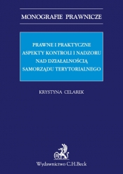 Prawne i praktyczne aspekty kontroli i nadzoru nad działalnością samorządu terytorialnego